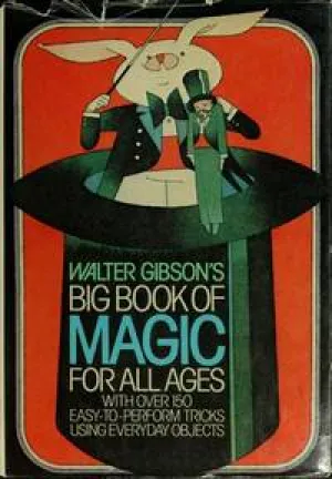 Walter Gibson's Big Book of Magic for All Ages - Book